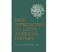 Richard Graham New Approaches to Latin American History (Tascabile)