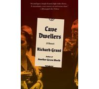 Richard Grant Cave Dwellers (Tascabile)
