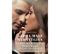 Richard Gray Alpha Male Strategies (Tascabile)