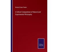 Richard Green P A School Compendium of Natural and Experimental Phil (Tascabile)