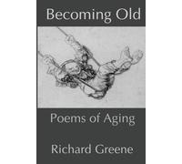 Richard Greene Becoming Old (Tascabile)