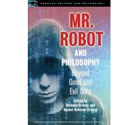 Richard Greene Mr. Robot and Philosophy (Tascabile)