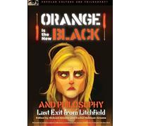 Richard Greene Orange Is the New Black and Philosophy (Tascabile)