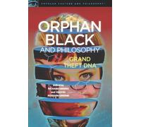 Richard Greene Orphan Black and Philosophy (Tascabile)
