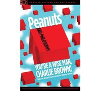 Richard Greene Peanuts and Philosophy (Tascabile) Popular Culture and Philosophy