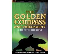 Richard Greene The Golden Compass and Philosophy (Tascabile)