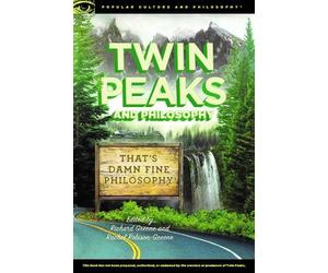 Richard Greene Twin Peaks and Philosophy (Tascabile)