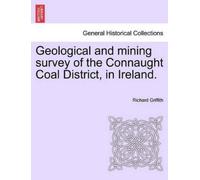 Richard Griffit Geological and Mining Survey of the Connaught Coal D (Tascabile)
