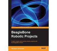 Richard Grimmett BeagleBone Robotic Projects (Digital)