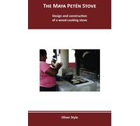 Richard Grove Oliver Style The Maya Peten Stove (Tascabile)