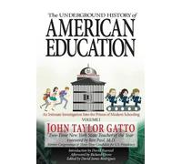 Richard Grove The Underground History of American Education, Volume (Tascabile)