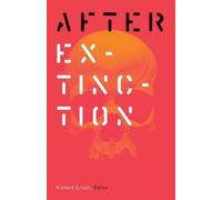 Richard Grusin After Extinction (Tascabile) 21st Century Studies