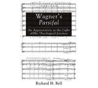Richard H. Bell Wagner's Parsifal (Tascabile)