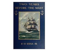 Richard H Dana Jr Two Years Before the Mast (Tascabile)