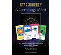 Richard H Geer Star Journey - A Cosmology of Self (Tascabile)