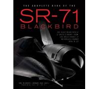Richard H. Graham The Complete Book of the SR-71 Blackbird (Copertina rigida)