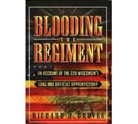 Richard H. Groves Blooding the Regiment (Tascabile)