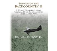 Richard H Holm Bound for the Backcountry II (Tascabile)