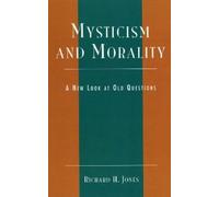 Richard H. Jones Mysticism and Morality (Copertina rigida)