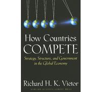 Richard H. K. Vietor How Countries Compete (Copertina rigida)
