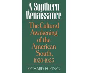 Richard H. King A Southern Renaissance (Tascabile)