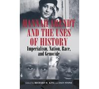 Richard H. King Hannah Arendt and the Uses of History (Tascabile)
