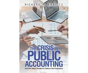 Richard H Kravitz The Crisis in Public Accounting (Tascabile)