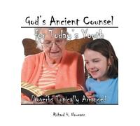 Richard H Neumann God's Ancient Counsel for Today's Youth (Tascabile)