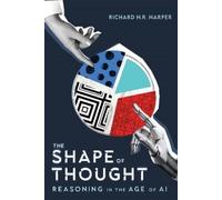Richard H.R. Harper The Shape of Thought (Copertina rigida)