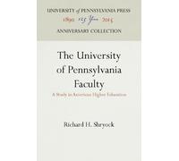 Richard H. Shryock The University of Pennsylvania Faculty (Copertina rigida)