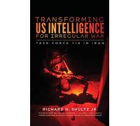 Richard H. Shul Transforming US Intelligence for Irregular W (Copertina rigida)