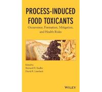 Richard H. Stadler Process-Induced Food Toxicants (Copertina rigida)