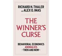 Richard Thaler – The Winner's Curse: Behavioral Economics Anomalies, Then and Now – Copertina rigida