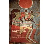 Richard H. Wilkinson Egyptology Today (Tascabile)