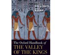 Richard H. Wilkinson The Oxford Handbook of the Valley of the Kings (Tascabile)
