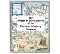 Richard Hakluyt The Origin And Early History Of The Russia Or Muscov (Tascabile)