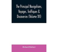 Richard Hakluyt The principal navigations, voyages, traffiques & dis (Tascabile)