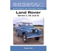 Richard Hall Land Rover Series II, IIA and III Maintenance an (Copertina rigida)