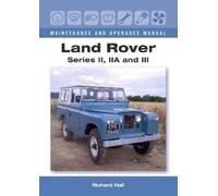 Richard Hall Land Rover Series II, IIA and III Maintenance an (Copertina rigida)