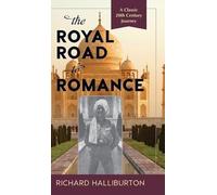 Richard Halliburton The Royal Road to Romance (Copertina rigida)