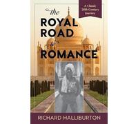 Richard Halliburton The Royal Road to Romance (Tascabile)