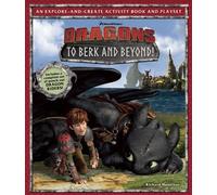 DreamWorks Dragons: To Berk and Beyond!: An Explore-and-Create Activity Book and Play Set