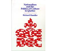 Richard Handler Nationalism and the Politics of Culture in Quebec (Tascabile)