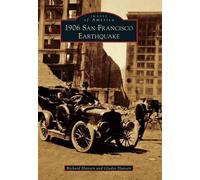 Richard Hansen Gladys Hansen 1906 San Francisco Earthquake (Tascabile)