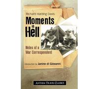 Richard Harding Davis Moments in Hell (Tascabile) Anthem Travel Classics