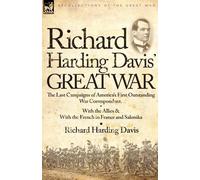 Richard Harding Davis Richard Harding Davis' Great War (Tascabile)