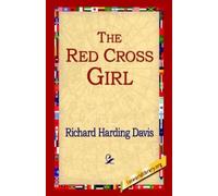 Richard Harding Davis The Red Cross Girl (Copertina rigida)