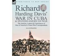 Richard Harding Richard Harding Davis' War in Cuba & Spanish- (Copertina rigida)