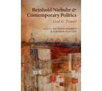 Richard Harries Reinhold Niebuhr and Contemporary Politics (Copertina rigida)