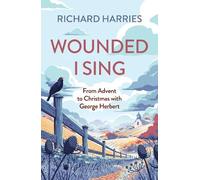 Richard Harries Wounded I Sing (Tascabile)